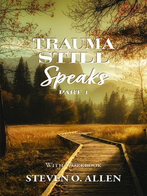cover image of Trauma Still Speaks, Pt. 1 (With Workbook)
